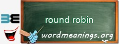 WordMeaning blackboard for round robin